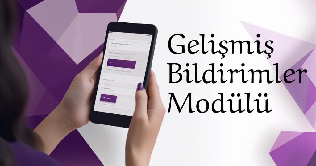 Çok Kanallı İletişim Stratejisi: PDKS için Gelişmiş Bildirimler Modülü Rehberi