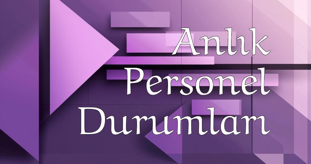 Anlık Personel Durum Listesi: PDKS'nin Gizli Kahramanı