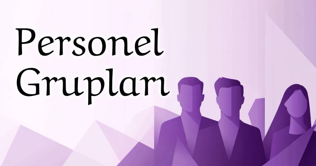 Personellerim PDKS ile İş Gücünüzü Optimize Edin: Personel Grupları Modülü